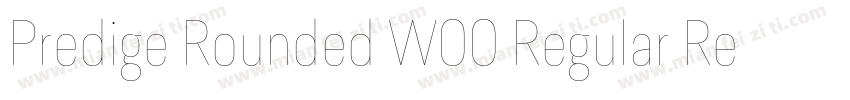 Predige Rounded W00 Regular Regular字体转换